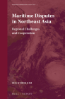 Maritime Disputes in Northeast Asia: Regional Challenges and Cooperation (Maritime Cooperation in East Asia #3) By Suk Kyoon Kim Cover Image