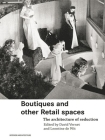 Boutiques and Other Retail Spaces: The Architecture of Seduction (Interior Architecture) By David Vernet (Editor), Leontine de Wit (Editor) Cover Image