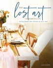 The Lost Art of Hospitality: Making People Feel Welcome in Your Home By Alisha D. Anderson Cover Image