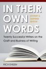 In Their Own Words: Twenty Successful Writers on the Craft and Business of Writing By Rich Ehisen Cover Image