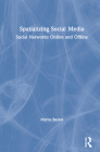 Spatializing Social Media: Social Networks Online and Offline By Marco Bastos Cover Image