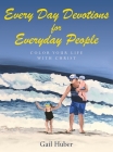Every Day Devotions for Everyday People: Color Your Life With Christ Cover Image