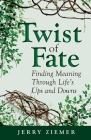 Twist of Fate By Jerry Ziemer Cover Image