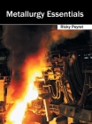 Metallurgy Essentials By Ricky Peyret (Editor) Cover Image