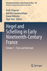 Hegel and Schelling in Early Nineteenth-Century France: Volume 1 - Texts and Materials (International Archives of the History of Ideas Archives Inte #246) By Kirill Chepurin (Editor), Adi Efal-Lautenschläger (Editor), Daniel Whistler (Editor) Cover Image