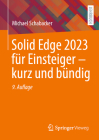 Solid Edge 2023 Für Einsteiger - Kurz Und Bündig Cover Image