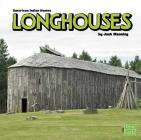 Longhouses (American Indian Homes) By Jack Manning Cover Image