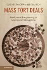 Mass Tort Deals By Elizabeth Chamblee Burch Cover Image