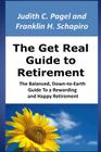 The Get Real Guide to Retirement: The Balanced, Down-to-Earth Guide to a Rewarding and Happy Retirement Cover Image