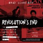 Revolution's End Lib/E: The Patty Hearst Kidnapping, Mind Control, and the Secret History of Donald Defreeze and the Sla By Brad Schreiber (Read by), Cassandra De Cuir (Director) Cover Image