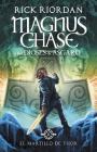 El martillo de Thor (Magnus Chase y los dioses de Asgard 2): Spanish-lang edition Magnus Chase and the Gods of Asgard, Book 2: The Hammer of Thor Cover Image