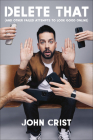Delete That: (and Other Failed Attempts to Look Good Online) By John Crist Cover Image
