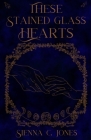 These Stained Glass Hearts Cover Image