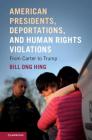 American Presidents, Deportations, and Human Rights Violations Cover Image