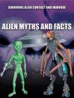Alien Myths and Facts (Surviving Alien Contact and Warfare) By Sean T. Page Cover Image