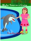 Skylar Goes on a Cruise By Tracilyn George Cover Image