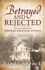 Betrayed and Rejected: The Story Behind The Bergholz Amish Hair Cuttings Cover Image