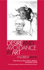 Desire and Avoidance in Art: Pablo Picasso, Hans Bellmer, Balthus, and Joseph Cornell- Psychobiographical Studies with Attachment Theory By Andrew Brink Cover Image