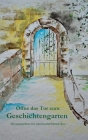 Öffne das Tor zum Geschichtengarten Cover Image