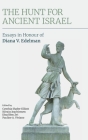The Hunt for Ancient Israel: Essays in Honour of Diana V. Edelman By Cynthia Shafer-Elliott (Editor), Kristin Joachimsen (Editor), Ehud Ben Zvi (Editor) Cover Image