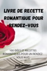 Livre de Recette Romantique Pour Rendez-Vous Cover Image