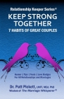 Keep Strong Together - 7 Habits of Great Couples: HumorTipsToolsLove Badges For All Relationships & Marriages By Lmft Med Pickett Cover Image