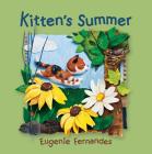 Kitten's Summer By Eugenie Fernandes, Eugenie Fernandes (Illustrator) Cover Image