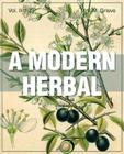 A Modern Herbal (Volume 2, I-Z and Indexes) By Margaret Grieve Cover Image