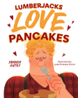 Lumberjacks Love Pancakes By Sammie Gates Cover Image