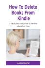 How To Delete Books From Kindle: Clean Your Shelf Today! Cover Image