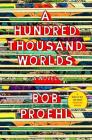 A Hundred Thousand Worlds: A Novel Cover Image