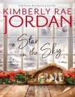 A Star in the Sky A Christian Christmas Romance Book 3 Paperback Edition By Kimberly Paperback Cover Image