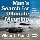 Man's Search for Ultimate Meaning By Viktor E. Frankl, Grover Gardner (Read by) Cover Image