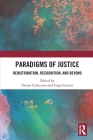 Paradigms of Justice: Redistribution, Recognition, and Beyond Cover Image