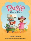 Rosie Likes to Share By Darina Decheva, Shalini Soni Mazumdar (Illustrator) Cover Image