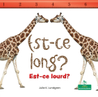 Est-Ce Long? Est-Ce Lourd? (Is It Long? Is It Heavy?) By Julie K. Lundgren, Annie Evearts (Translator) Cover Image