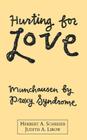 Hurting for Love: Munchausen by Proxy Syndrome Cover Image