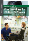 Fundamentals of Pharmacology for Children's Nurses By Ian Peate (Editor), Peter Dryden (Editor) Cover Image