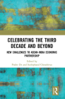 Celebrating the Third Decade and Beyond: New Challenges to Asean-India Economic Partnership By Prabir De (Editor), Suthiphand Chirathivat (Editor) Cover Image