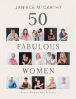 50 Fabulous Women: Every Woman Has a Story By Janiece McCarthy Cover Image
