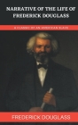 Narrative Of The Life Of Frederick Douglass By Frederick Douglass Cover Image