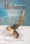 The Wonderful Hebrew Alphabet 2 workbook By Tracey K. Tarver Cover Image