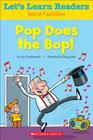 Let's Learn Readers: Pop Does the Bop! By Scholastic Teaching Resources, Eileen Hillebrand (Editor) Cover Image