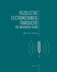 Piezoelectric Electromechanical Transducers for Underwater Sound, Part I By Boris S. Aronov Cover Image