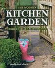 The Modern Kitchen Garden: Design, Ideas, Practical Tips Cover Image