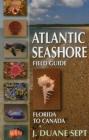 Atlantic Seashore Field Guide: Florida to Canada Cover Image