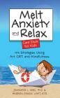 Melt Anxiety and Relax Card Deck for Kids: 44 Strategies Using Art, CBT and Mindfulness By Jennifer Abel, Barbra Danin Cover Image