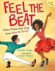 Feel the Beat: Dance Poems that Zing from Salsa to Swing Cover Image