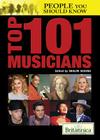 Top 101 Musicians (People You Should Know #3) By Shalini Saxena (Editor) Cover Image