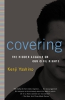 Covering: The Hidden Assault on Our Civil Rights By Kenji Yoshino Cover Image